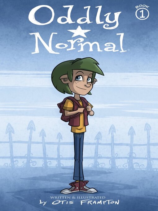 Title details for Oddly Normal (2014), Volume 1 by Otis Frampton - Available